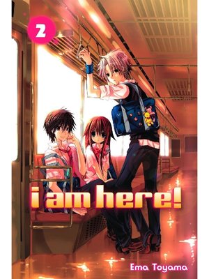 I Am Here！, Volume 2 - ebook